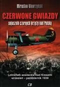 Czerwone gwiazdy - przeciwnik czarnych krzyży nad Polską. Lotnictwo sowieckie nad Kresami IX - X 1939 roku
