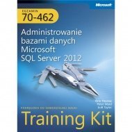 Egzamin 70-462: Administrowanie bazami danych Microsoft SQL Server 2012 Training Kit