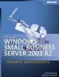 Microsoft Windows Small Business Server 2003 R2 Poradnik Administratora