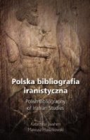 Polska bibliografia iranistyczna. Wybór z lat 1807 – 2014