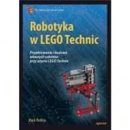 Robotyka w LEGO Technic. Projektowanie i budowa własnych robotów