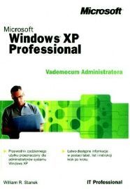 Vademecum Administratora Microsoft Windows XP Professional