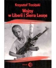 Wojny w Liberii i Sierra Leone (1989-2002) Geneza, przebieg i następstwa