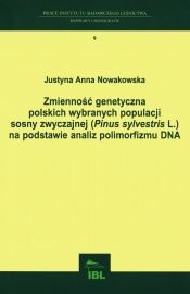 Zmienność genetyczna polskich wybranych populacji sosny zwyczajnej na podstawie analiz poliformizmu DNA